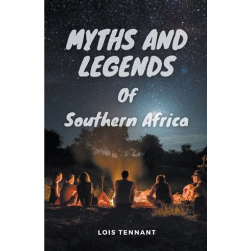 (영문도서) Myths and Legends of Southern Africa Paperback, Lois Tennant, English, 9798201823160