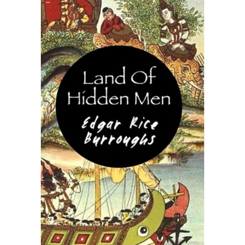 The Land of Hidden Men illustrated Paperback, Independently Published, English, 9798738835254