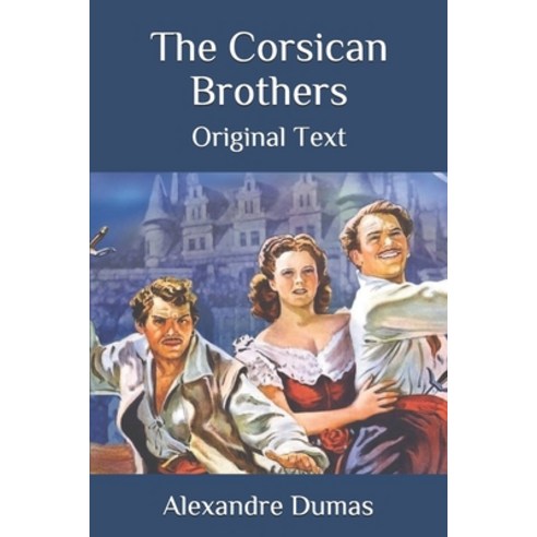 The Corsican Brothers: Original Text Paperback, Independently Published, English, 9798687500128