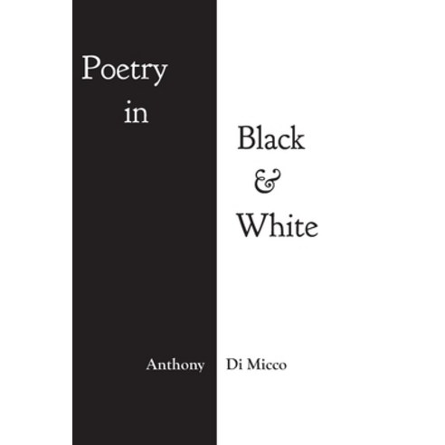 (영문도서) Poetry in Black & White Hardcover, FriesenPress, English, 9781039157101