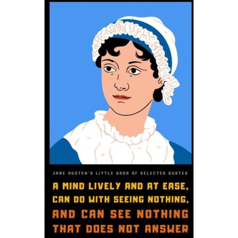 (영문도서) Jane Austen''s Little Book of Selected Quotes Paperback, Independently Published, English, 9798852304247