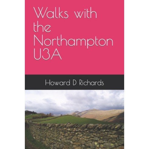(영문도서) Walks with the Northampton U3A Paperback, Independently Published, English, 9798752851834