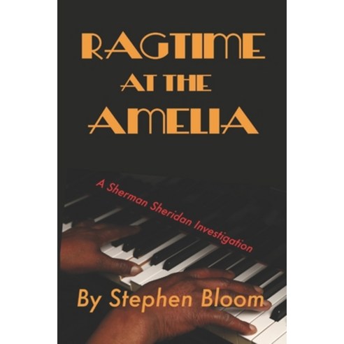 (영문도서) Ragtime at the Amelia: A Sherman Sheridan Investigation ...