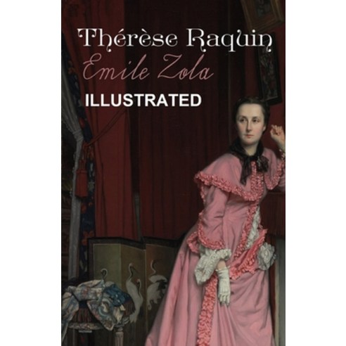 Thérèse Raquin Illustrated Paperback, Independently Published, English, 9798736683253