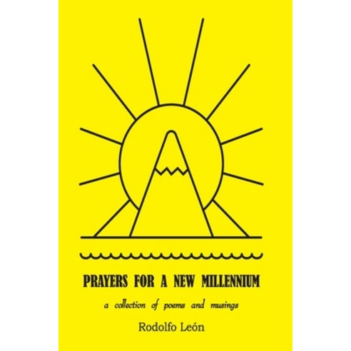 (영문도서) Prayers for a New Millennium: a collection of poems and musings Paperback, Createspace Independent Pub..., English, 9781545382448