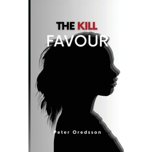 (영문도서) The Kill Favour Hardcover, Ukiyoto Publishing, English, 9789362697271