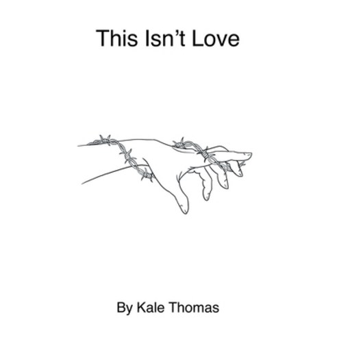 (영문도서) This Isn''t Love Paperback, Xlibris Us, English, 9781669852674