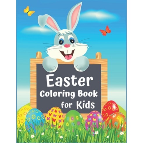 Easter Coloring Book for Kids: A Fun Activity Big Easter Coloring Book for Kids & Toddlers Preschool... Paperback, Independently Published, English, 9798743328734