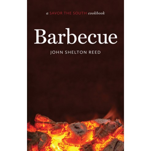 (영문도서) Barbecue: A Savor the South Cookbook Hardcover, University of North Carolin..., English, 9781469626703