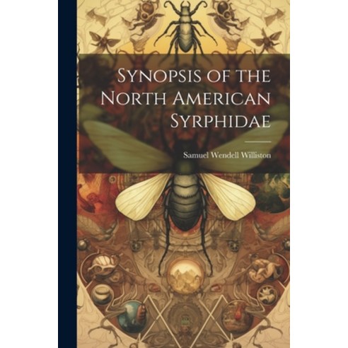 (영문도서) Synopsis of the North American Syrphidae Paperback, Legare Street Press, English, 9781021339782