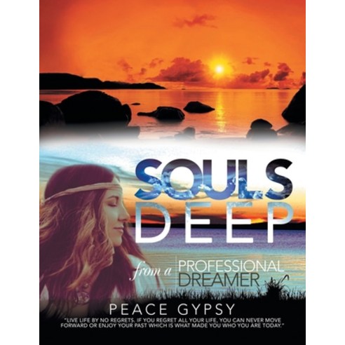 (영문도서) Souls Deep: From a Professional Dreamer Paperback, Xlibris, English, 9781479759668