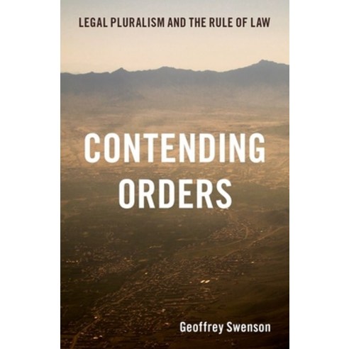 (영문도서) Contending Orders: Legal Pluralism and the Rule of Law Hardcover, Oxford University Press, USA, English, 9780197530429