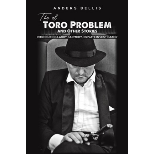 (영문도서) The el Toro Problem and Other Stories Paperback, Austin Macauley, English, 9781398451735