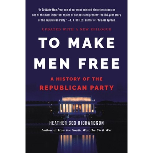 (영문도서) To Make Men Free: A History of the Republican Party Paperback, Basic Books, English, 9781541600621