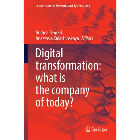 (영문도서) Digital Transformation: What Is the Company of Today? Hardcover, Springer, English, 9783031465932
