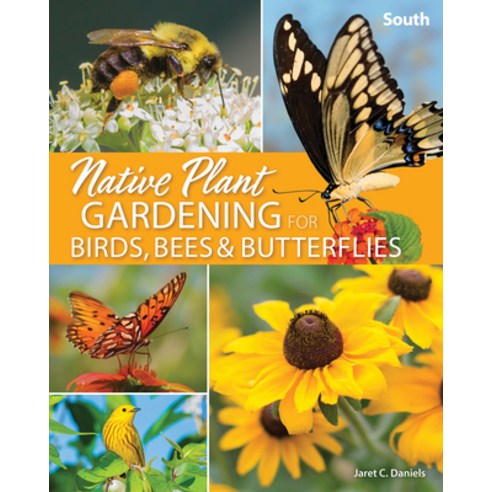 (영문도서) Native Plant Gardening for Birds Bees & Butterflies: South Paperback, Adventure Publications, English, 9781647551889