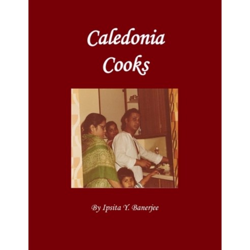 Caledonia Cooks Paperback, Golden Horseshoe Publishing..., English, 9781989372708