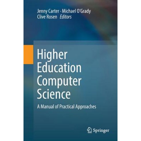 (영문도서) Higher Education Computer Science: A Manual of Practical Approaches Paperback, Springer, English, 9783030075101