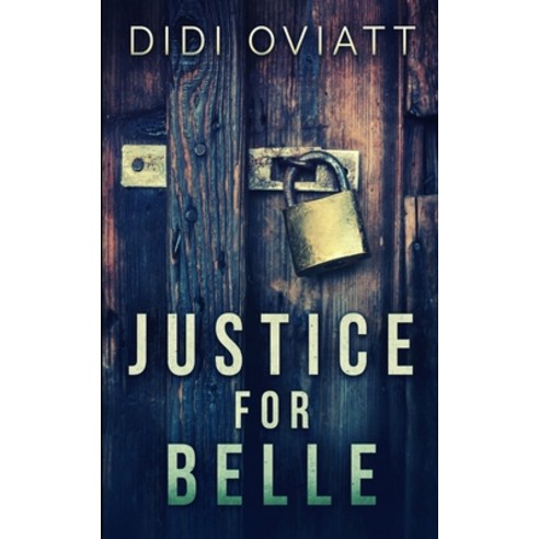 Justice For Belle Paperback, Blurb, English, 9781715670788
