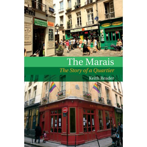 (영문도서) The Marais: The Story of a Quartier Paperback, Liverpool University Press, English, 9781802078091