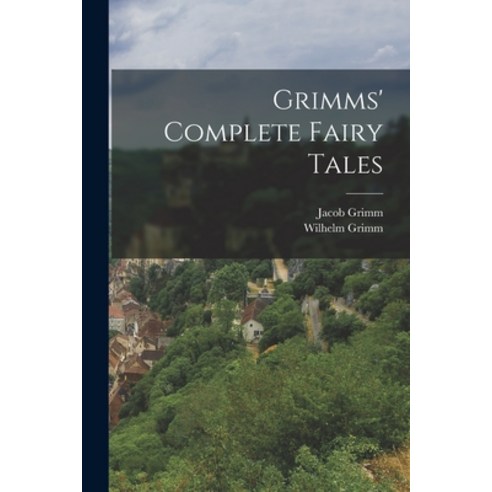 (영문도서) Grimms'' Complete Fairy Tales Paperback, Legare Street Press, English, 9781015686847