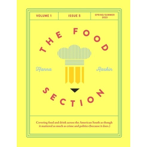 (영문도서) The Food Section: Spring/Summer 2023 Paperback, Independently Published, English, 9798393312640