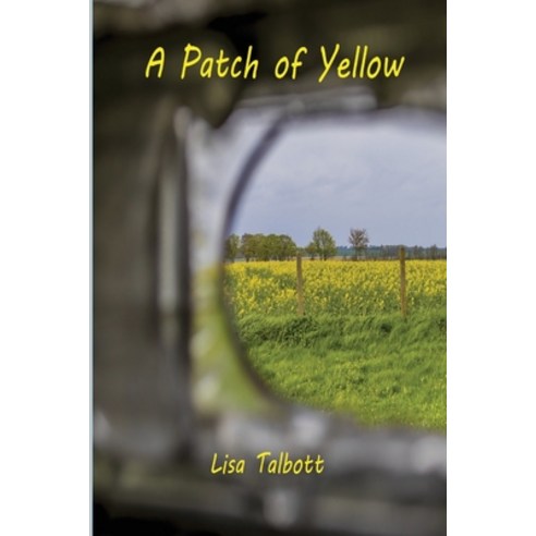 (영문도서) A Patch of Yellow Paperback, Lineage Independent Publishing, English, 9781087976273
