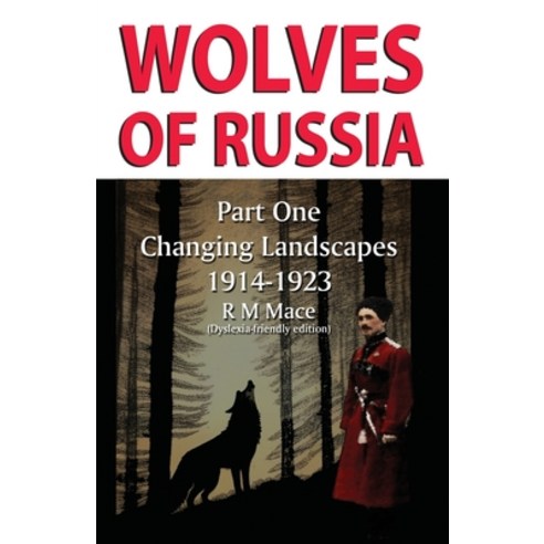 (영문도서) Wolves of Russia Part One Changing Landscapes Dyslexia-friendly edition Paperback, Crossbridge Books, English, 9781913946234