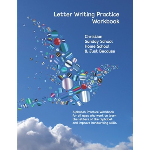 Letter Writing Practice Workbook: Christian Sunday School Home School & Just Because Paperback, Independently Published