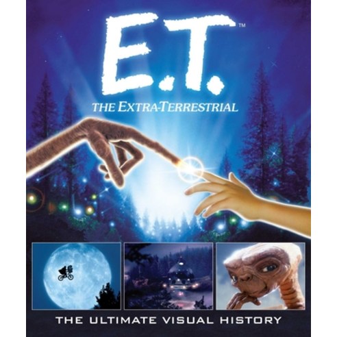 (영문도서) E.T.: The Extra Terrestrial: The Ultimate Visual History Hardcover, Insight Editions, English, 9781683834274