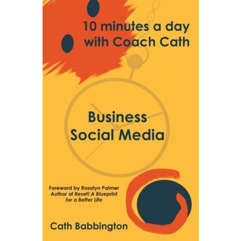 10 Minutes a Day with Coach Cath: Business Social Media Paperback, Ladey Adey Publications, English, 9781913579128