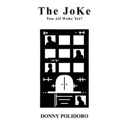 (영문도서) The Joke: You All Woke Yet? Hardcover, Sermo Libre Publishing, English, 9780578393100