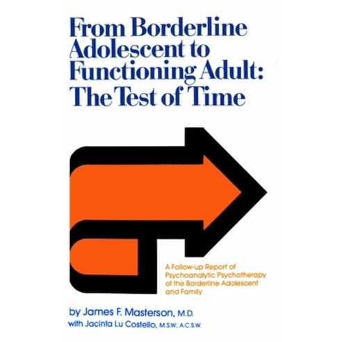 From Borderline Adolescent to Functioning Adult: The Test of Time Hardcover, Routledge