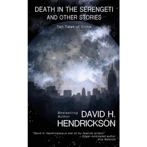 (영문도서) Death in the Serengeti and Other Stories: Ten Tales of Crime Paperback, Pentucket Publishing, English, 9781948134095