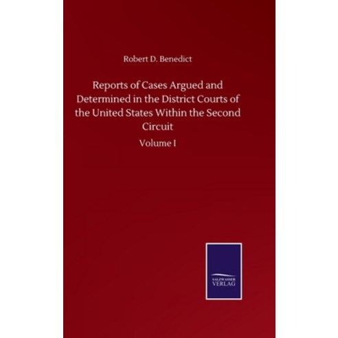 Reports of Cases Argued and Determined in the District Courts of the United States Within the Second... Hardcover, Salzwasser-Verlag Gmbh