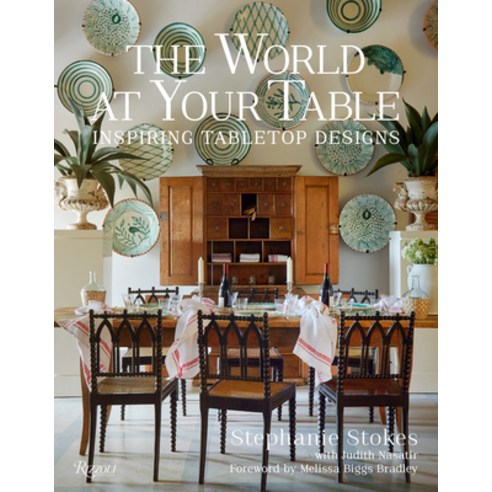 (영문도서) The World at Your Table: Inspiring Tabletop Designs Hardcover, Rizzoli International Publi..., English, 9780847899050