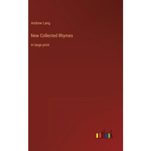 (영문도서) New Collected Rhymes: in large print Hardcover, Outlook Verlag, English, 9783368312954