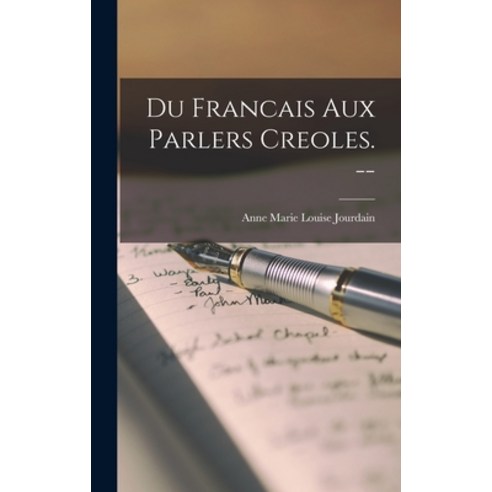 (영문도서) Du Francais Aux Parlers Creoles. -- Hardcover, Hassell Street Press, English, 9781013917608