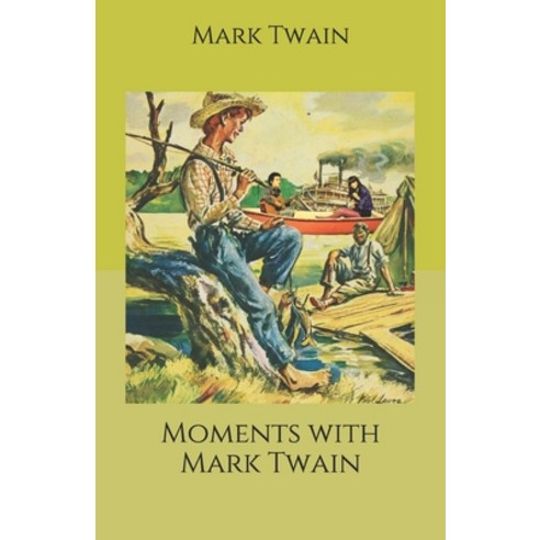 Moments with Mark Twain Paperback, Independently Published, English, 9798696706214