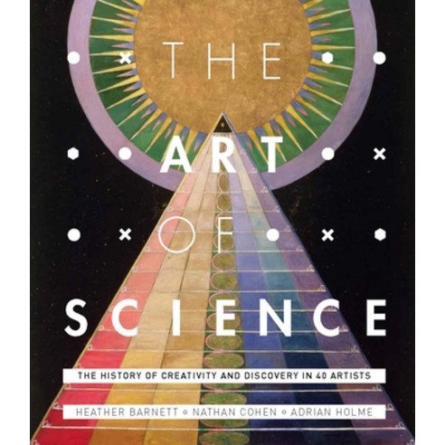 The Art of Science: The Interwoven History of Two Disciplines Hardcover, Welbeck Publishing