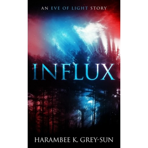 Influx: An Eve of Light Story Paperback, Hyperverse Books, English, 9781640440203