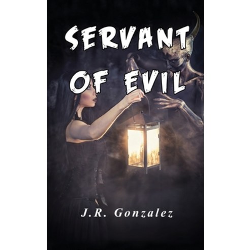 (영문도서) Servant of Evil Hardcover, Global Summit House, English, 9781957054612