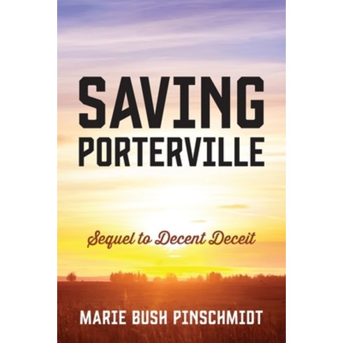 (영문도서) Saving Porterville: Sequel to Decent Deceit Paperback, Outskirts Press, English, 9781977269911