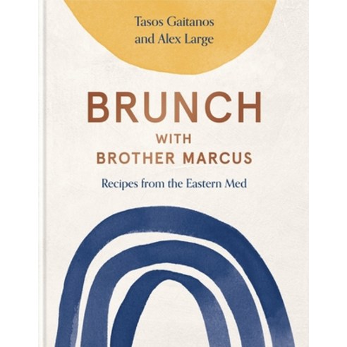 (영문도서) Brunch with Brother Marcus: Recipes from the Eastern Med Hardcover, Kitchen Press, English, 9781739174002