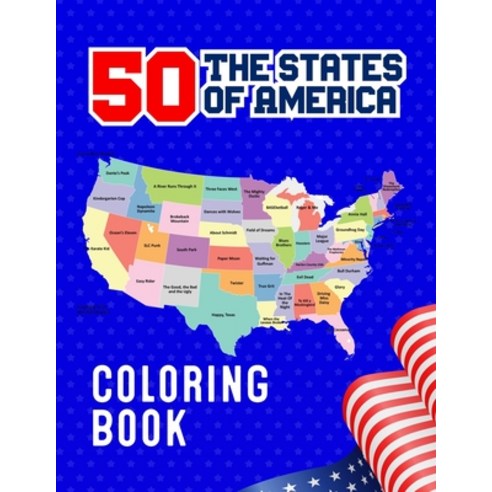 50 The States of America Coloring Book: 50 State Maps with Capitals & Symbols like Motto Bird Mammal... Paperback, Independently Published, English, 9798576581054