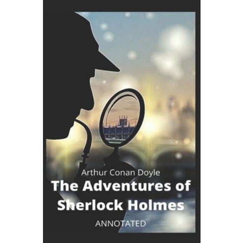 The Adventures of Sherlock Holmes (Annotated) Paperback, Independently Published, English, 9798733267265