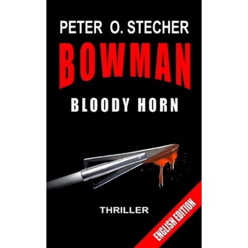 (영문도서) Bowman - Bloody Horn: Adventure Thriller Paperback, Independently Published, English, 9798466430981