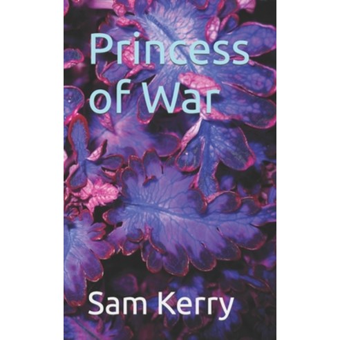 (영문도서) Princess of War Paperback, Independently Published, English, 9798852285140
