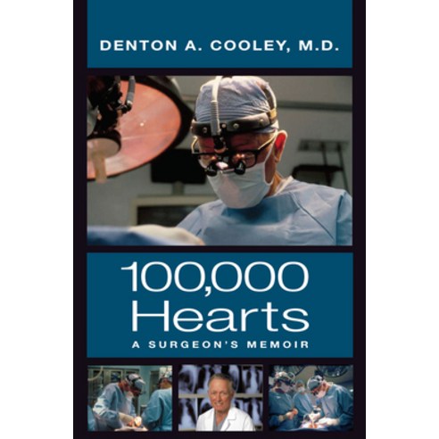 One Hundred Thousand Hearts: A Surgeon''s Memoir Paperback, Briscoe Center for American..., English, 9780999731871