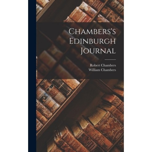 (영문도서) Chambers''s Edinburgh Journal Hardcover, Legare Street Press, English, 9781019301074